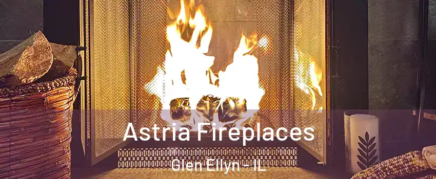  Astria Fireplaces Glen Ellyn - IL