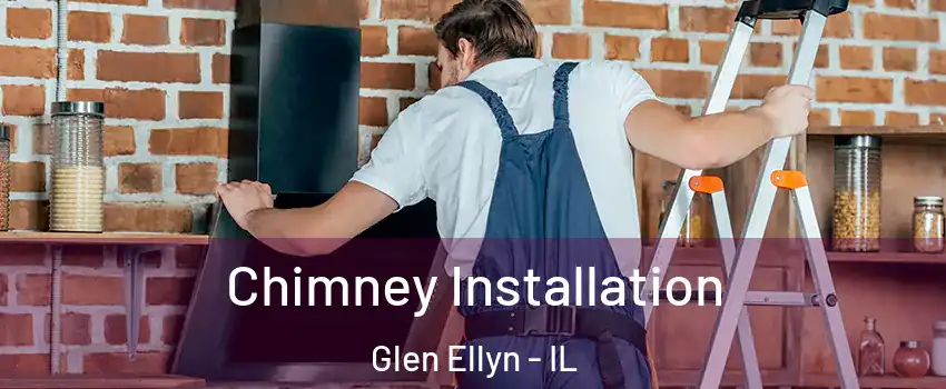  Chimney Installation Glen Ellyn - IL