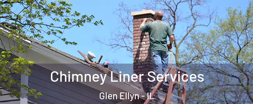  Chimney Liner Services Glen Ellyn - IL