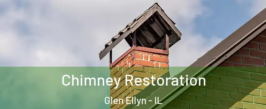  Chimney Restoration Glen Ellyn - IL