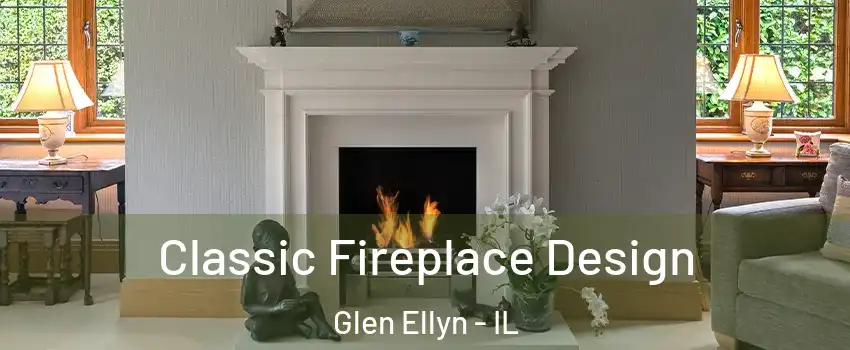  Classic Fireplace Design Glen Ellyn - IL
