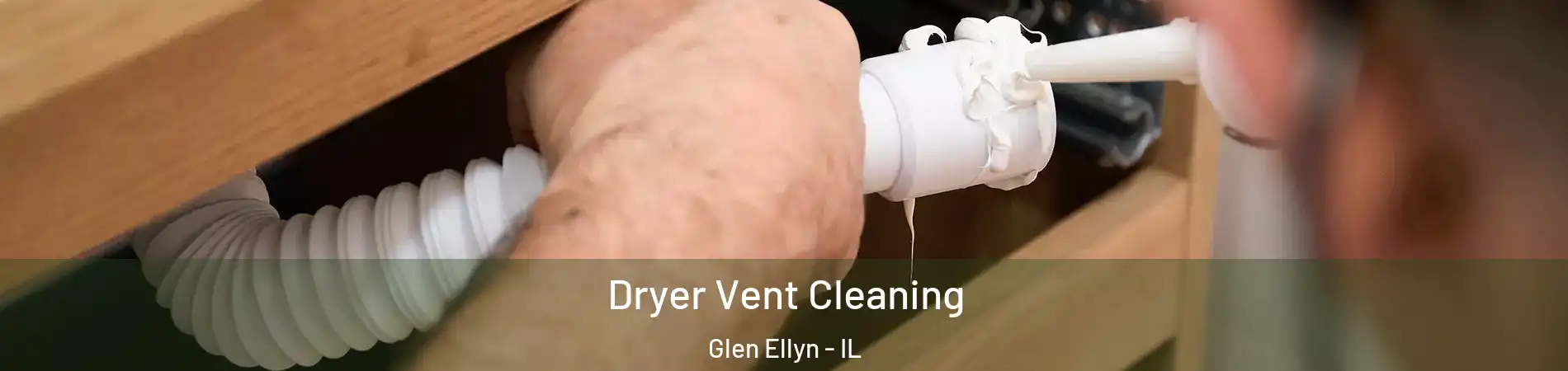  Dryer Vent Cleaning Glen Ellyn - IL