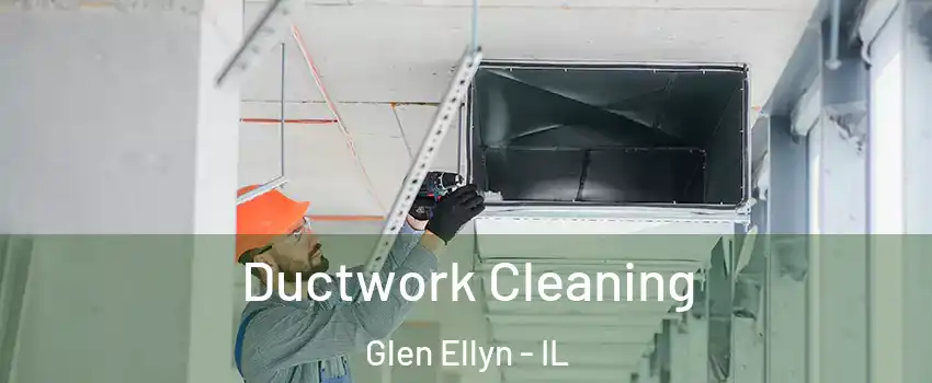  Ductwork Cleaning Glen Ellyn - IL