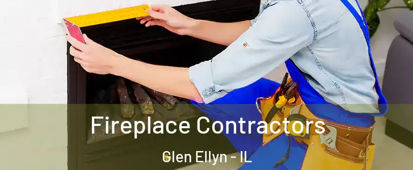  Fireplace Contractors Glen Ellyn - IL
