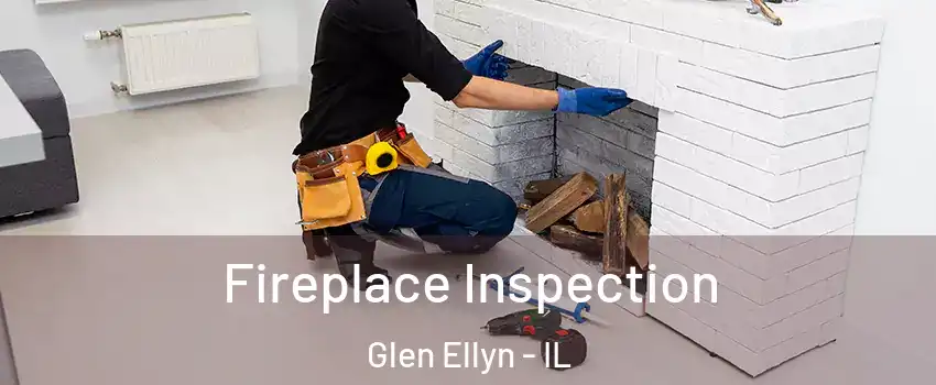  Fireplace Inspection Glen Ellyn - IL