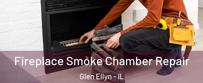  Fireplace Smoke Chamber Repair Glen Ellyn - IL