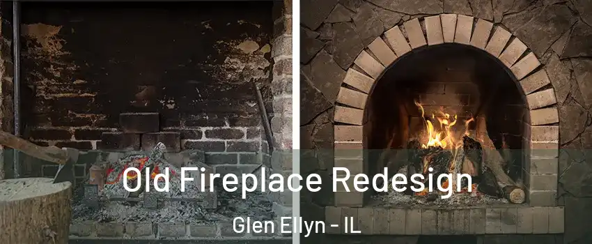  Old Fireplace Redesign Glen Ellyn - IL