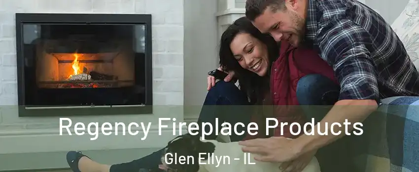  Regency Fireplace Products Glen Ellyn - IL