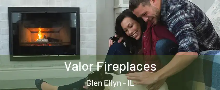  Valor Fireplaces Glen Ellyn - IL