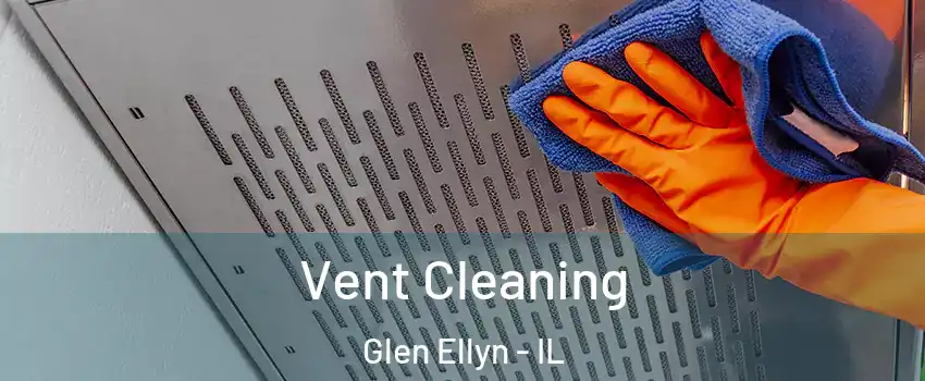  Vent Cleaning Glen Ellyn - IL