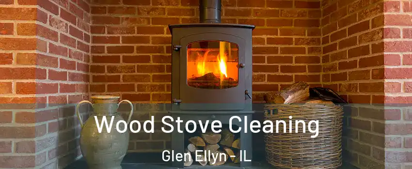  Wood Stove Cleaning Glen Ellyn - IL