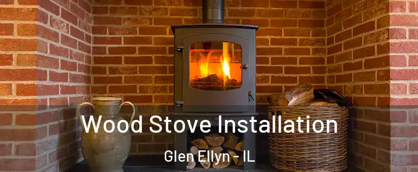  Wood Stove Installation Glen Ellyn - IL